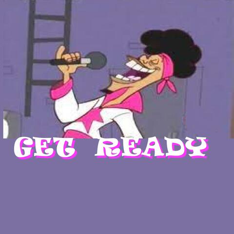 Get Ready