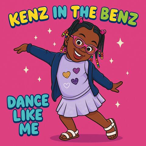 Kenz in the Benz (Dance Like Me)