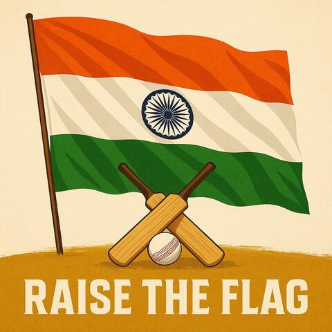 Raise The Flag (Team India 2025)