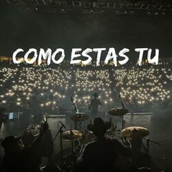 Cómo estás tú