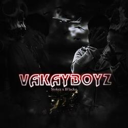 VakayBoyz (feat. $tokez)