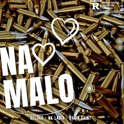 NA MALO (feat. RELOKO & NK Labia)