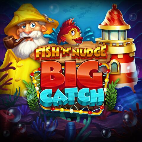 Fish 'N' Nudge Big Catch (Original Soundtrack)