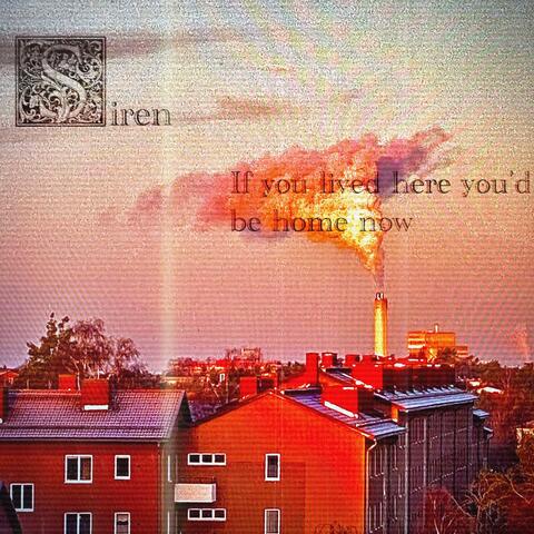 If You Lived Here You'd Be Home Now