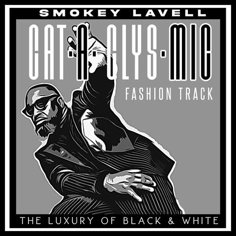 CAT•A•CLYS•MIC The Luxury Of Black & White Fashion SoundTrack