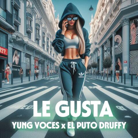 Le gusta (feat. Yung Voces & El Puto Druffy)