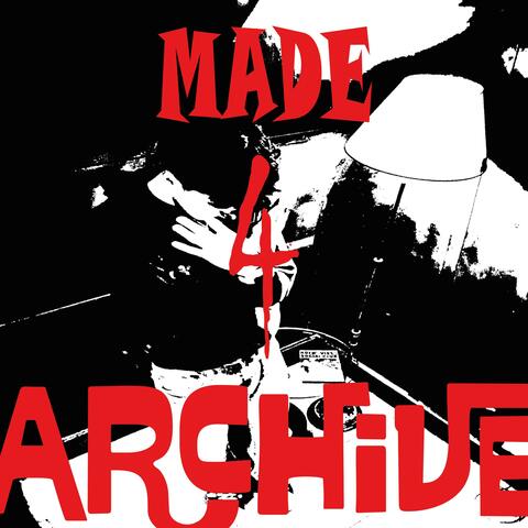 MADE 4 ARCHIVE