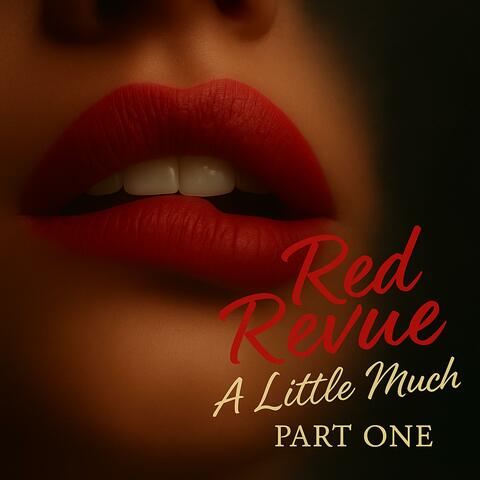 A Little Much: Part One