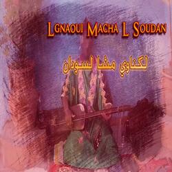 Aymen & gnawa stars :Lagnaoui mcha la soudan --لكناوي مشا لسودان