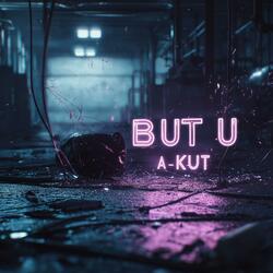 BUT U
