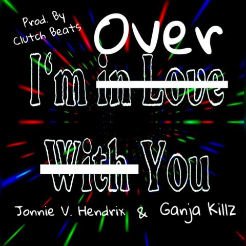 Over You (feat. Ganja Killz)