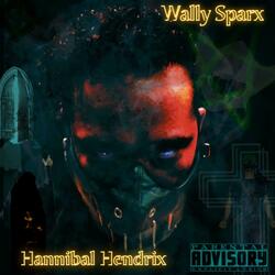 Hannibal Hendrix (feat. Wally Sparx)