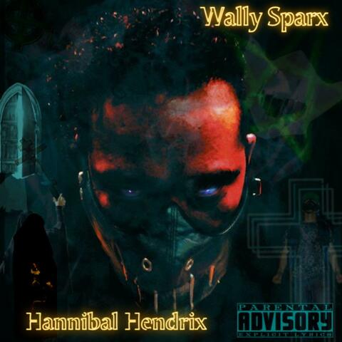 Hannibal Hendrix (feat. Wally Sparx)