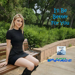 I'll Be Better For You (Radio Edit)