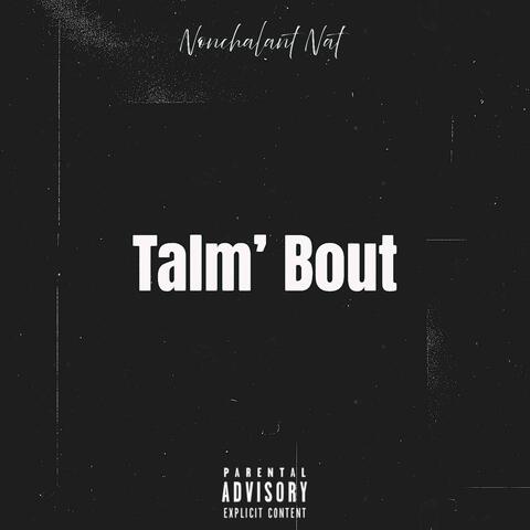 Talm' Bout