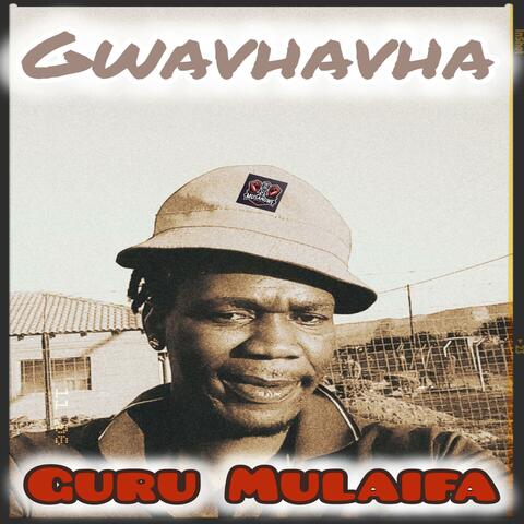 Gwavhavha (feat. Guru Mulaifa)