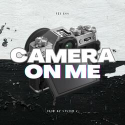 Camera on me