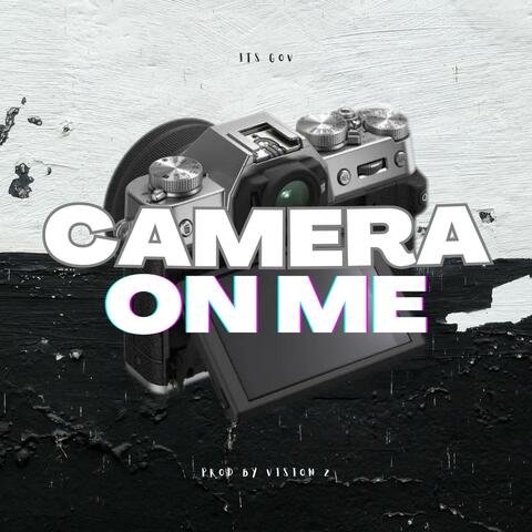 Camera on me
