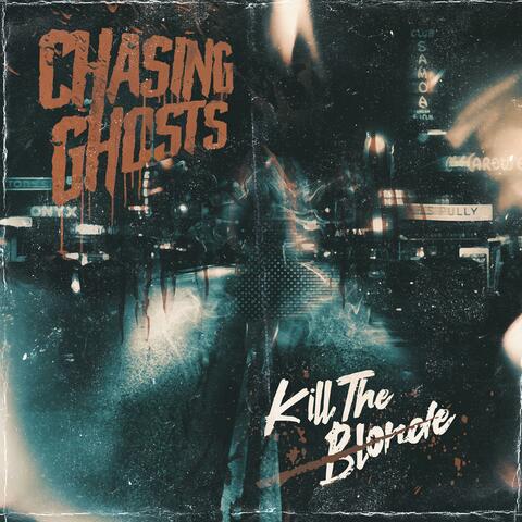 Chasing Ghosts