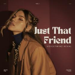 Just That Friend