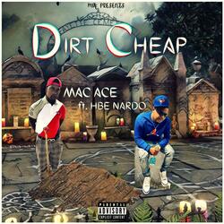 Dirt Cheap (feat. HBE Nardo)