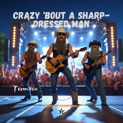 Crazy `bout a sharp dressed Man