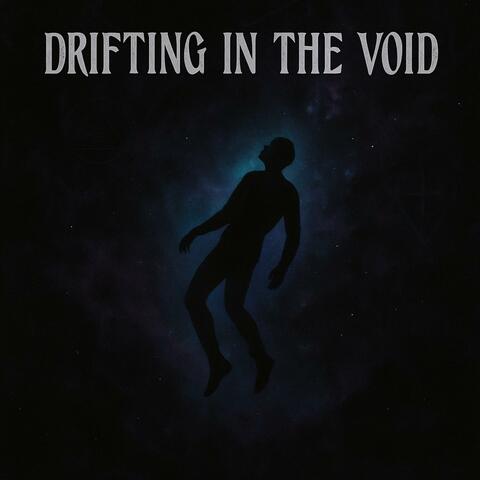 Drifting in the Void