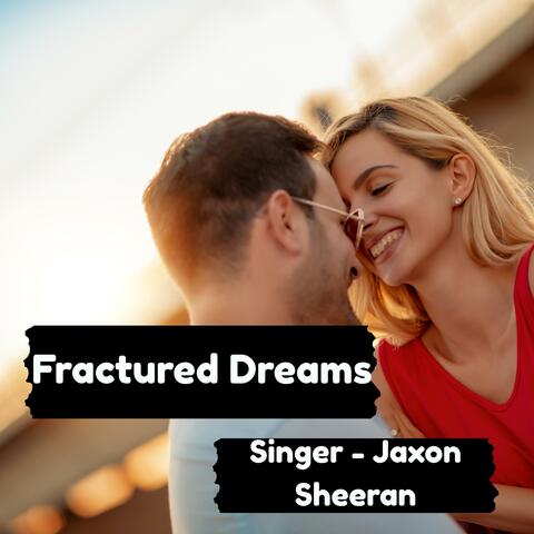 Fractured Dreams