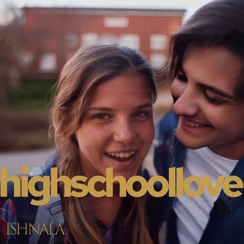 High School Love (feat. W.I.L.T.)