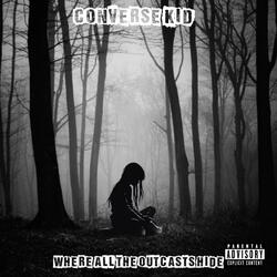 Where All The Outcasts Hide