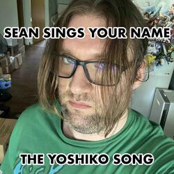 The Yoshiko Song
