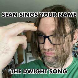 The Dwight Song