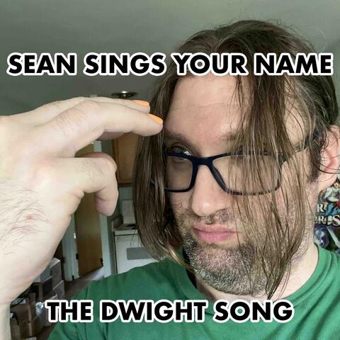 The Dwight Song