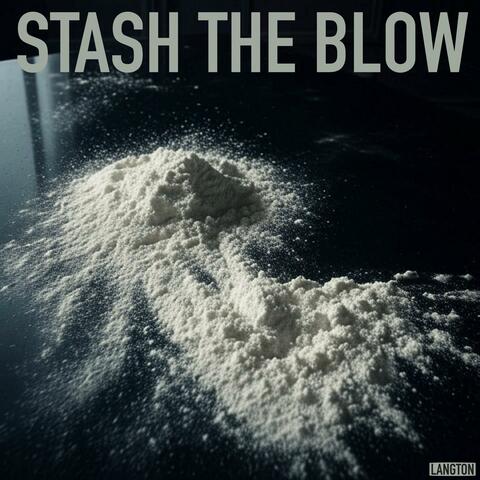 STASH THE BLOW 2