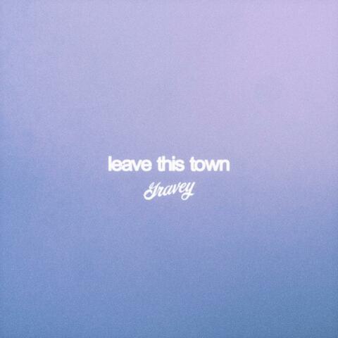 Leave This Town