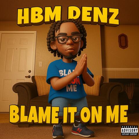 BLAME IT ON ME