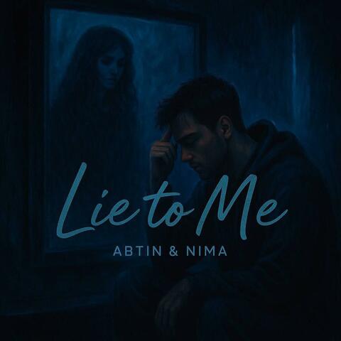 Lie to me (feat. Abtin)