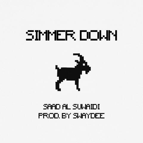 SIMMER DOWN