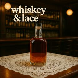 Whiskey&Lace