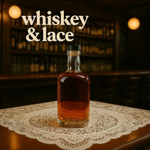 Whiskey&Lace