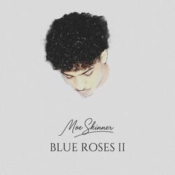 BLUE ROSES II