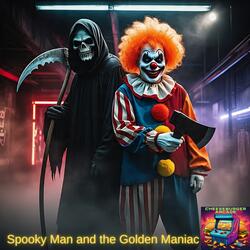 Spooky Man and the Golden Maniac