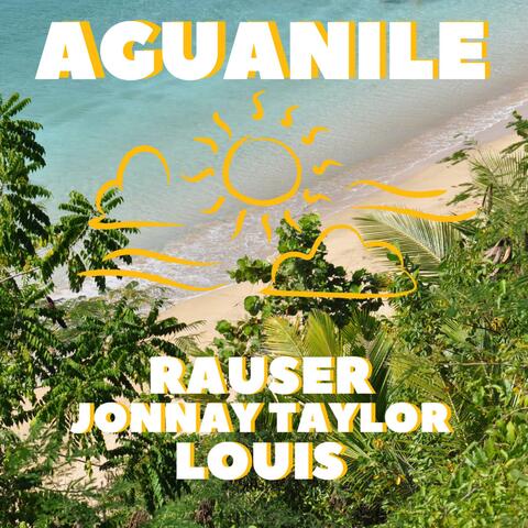 Aguanile (feat. Jonnay Taylor & Louis BPM)