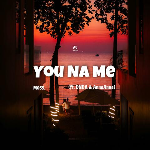 You Na Me (feat. DNDA & AnnaAnna)