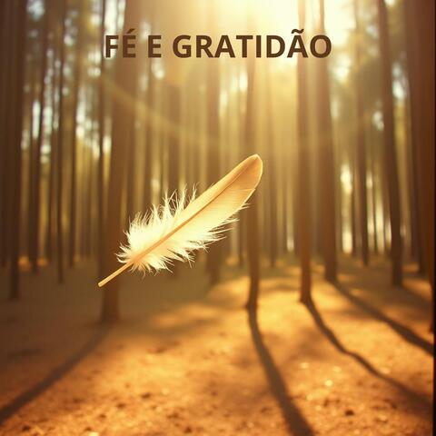 FÉ E GRATIDÃO