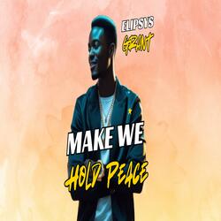 Make We Hold Peace