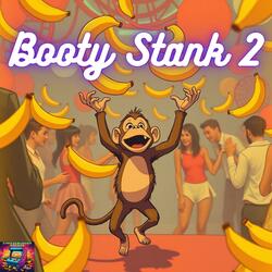 Booty Stank 2