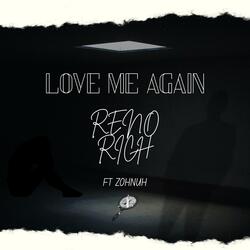 Love Me Again (feat. Zohnuh)