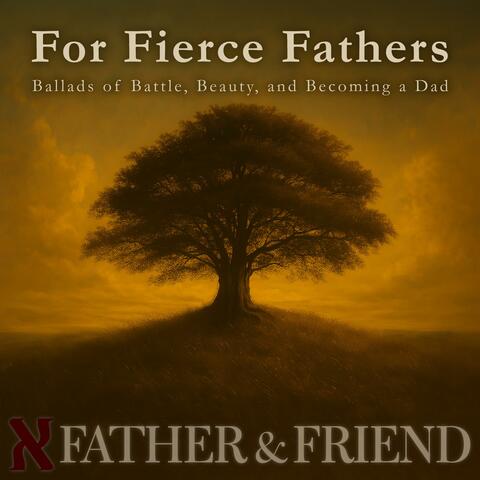 For Fierce Fathers
