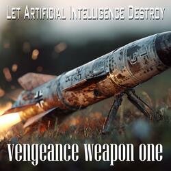 Vengeance Weapon One